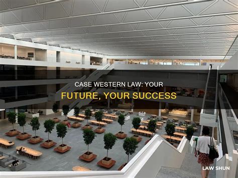 Case Western Law: Your Future, Your Success | LawShun