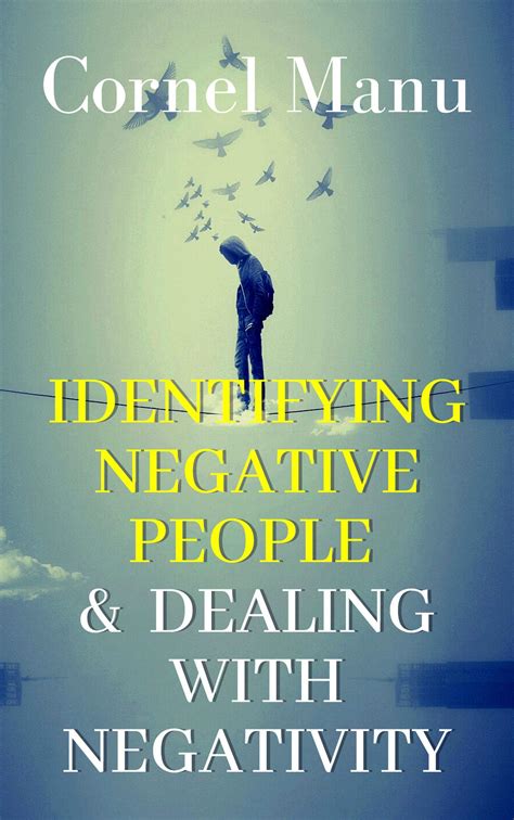 Identifying Negative People & Dealing With Negativity by Cornel Manu ...