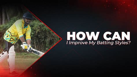 How Can I Improve My Batting Styles? – Proathlix