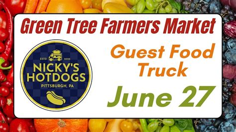 Green Tree Farmers Market - Thursday, June 27, Green Tree Park ...
