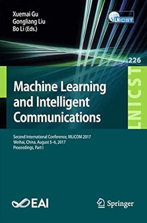 Machine Learning and Intelligent Communications: Second International ...