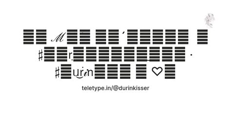 ִ ℳ𝖺݁𝗈 𝓇𝗂´𝒞𝖺𝗋݁𝖽 ׄ ៹ ♯𝒟𝗎ִִ𝗋ꪱꪀ𓌔𝗅𝗈𝗏ֺ︩︪ꫀ𝗋 ‧ ♯𝒟ᥙׄ͜͜𝗋𝒾𝗇接吻者 ⫶ ♡゙ — Teletype