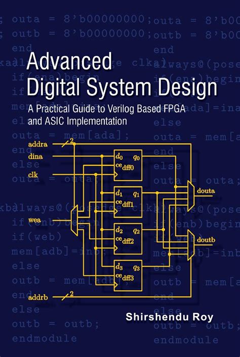 Buy Advanced Digital System Design - A Practical Guide to Verilog Based ...