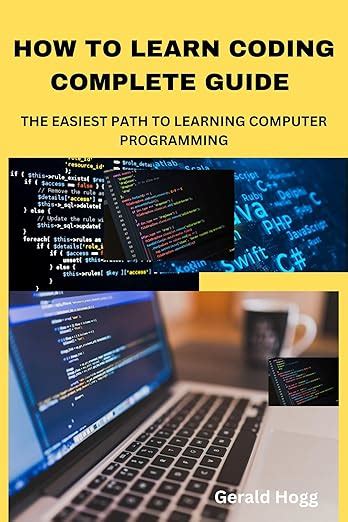 HOW TO LEARN CODING COMPLETE GUIDE : THE EASIEST PATH TO LEARNING ...