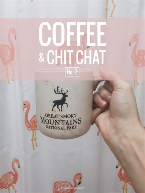 Coffee & Chit Chat | No. 2 - Living the Gray Life
