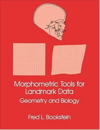 Buy Morphometric Tools for Landmark Data: Geometry and Biology Book ...