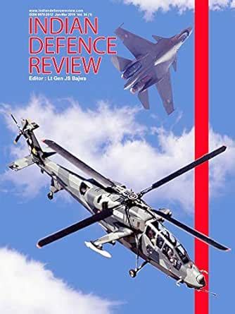 Indian Defence Review Vol 34.1 (Jan-Mar 2019) eBook : Bajwa, Lt Gen JS ...