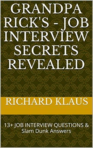 GrandPa Rick's - Job Interview Secrets Revealed: 13+ JOB INTERVIEW ...