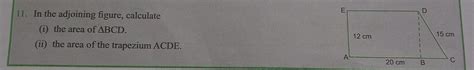 In the adjoining figure, calculate(i) the area of ABCD.(ii) the area of ...