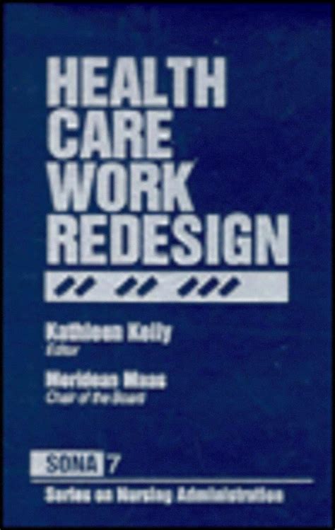 Buy Health Care Work Redesign - Vol. 7 (Series on Nursing ...