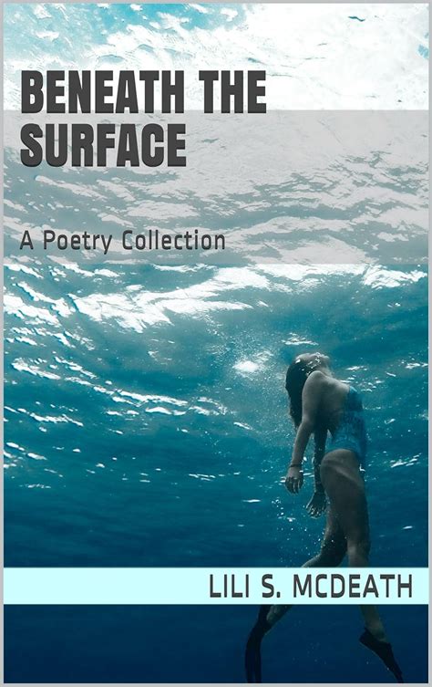 Beneath the Surface: A Poetry Collection eBook : McDeath, Lili S ...