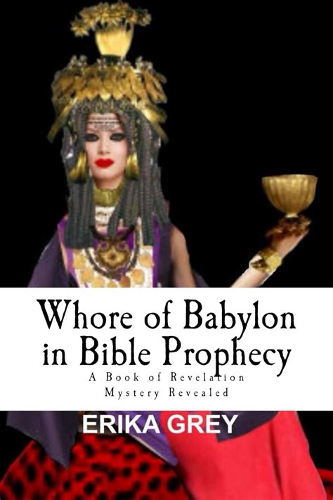 Whore of Babylon in Bible Prophecy: A Book of Revelation Mystery ...
