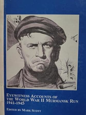 Buy Eyewitness Accounst of the World War II Murmansk Run, 1941-1945 ...