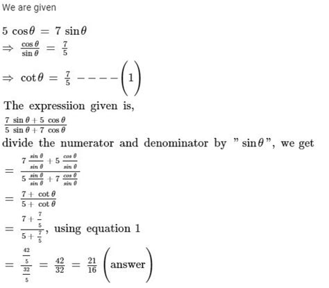 If 5cos theta = 7 sin theta. Find 2 sin theta + 5 cos theta / 3sin ...