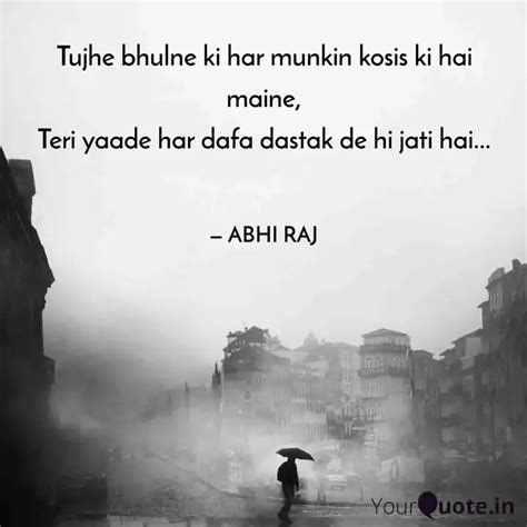 Tujhe bhulne ki har munki... | Quotes & Writings by ABHI RAJ | YourQuote