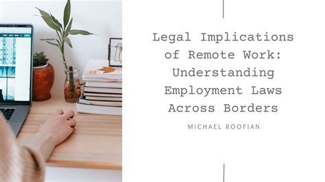 Legal Implications of Remote Work Understanding Employment Laws Across ...