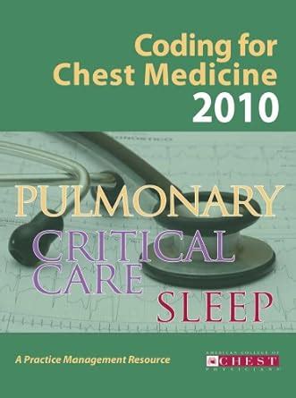 Buy Coding for Chest Medicine 2010: Pulomary, Critical Care, and Sleep ...