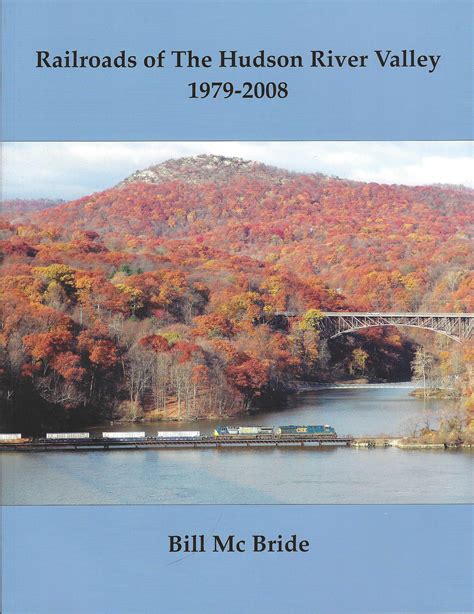 RAILROADS OF THE HUDSON RIVER VALLEY 1979-2008