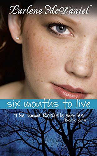 Six Months to Live: The Dawn Rochelle Series, Book One eBook : McDaniel ...