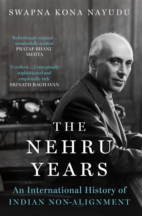 Buy THE NEHRU YEARS : An International History of Indian Non-Alignment ...
