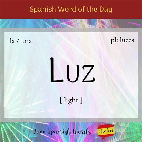 Spanish Word of the Day: Luz (light) - Love Spanish Words