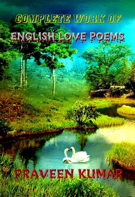 COMPLETE WORK OF ENGLISH LOVE POEMS eBook : KUMAR, PRAVEEN : Amazon.in ...