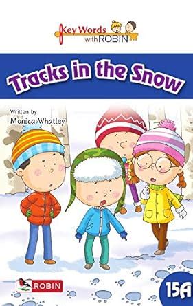 Key Words with Robin 15A: Tracks in the Snow: Help enhance kids ...