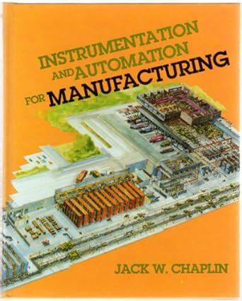 Buy Instrumentation & Automation for Manufacturing (An Overview for ...