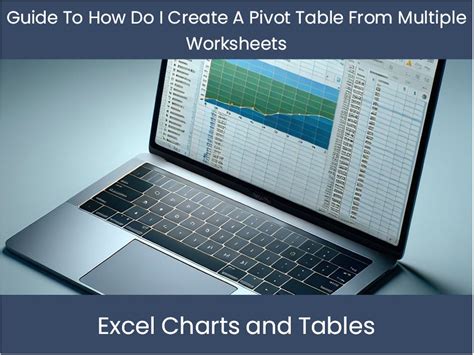 Image result for Excel Pivot Table Using Multiple Worksheets