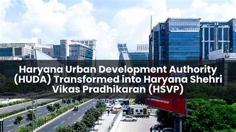 Haryana Urban Development Authority (HUDA) Transformed into Haryana ...