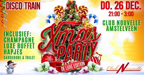 Disco-Train X-Mas Party De Luxe, Club Nouvelle, Amstelveen, 26 December ...