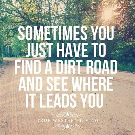 quotes about dirt roads