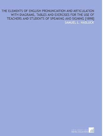 The Elements of English Pronunciation and Articulation With Diagrams ...