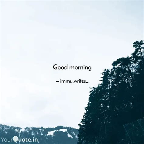 Good morning | Quotes & Writings by Imran Ansari | YourQuote