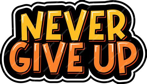Premium Vector | Never Give Up