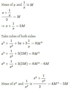 If the mean of x and 1/x is M, then the mean of x3and 1/x3a)M ...