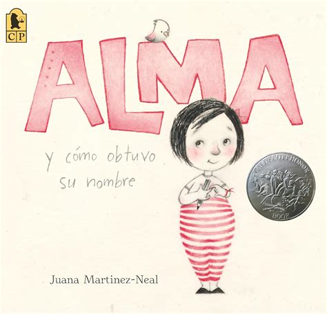 Alma y cómo obtuvo su nombre (Spanish Edition): Martinez-Neal, Juana ...