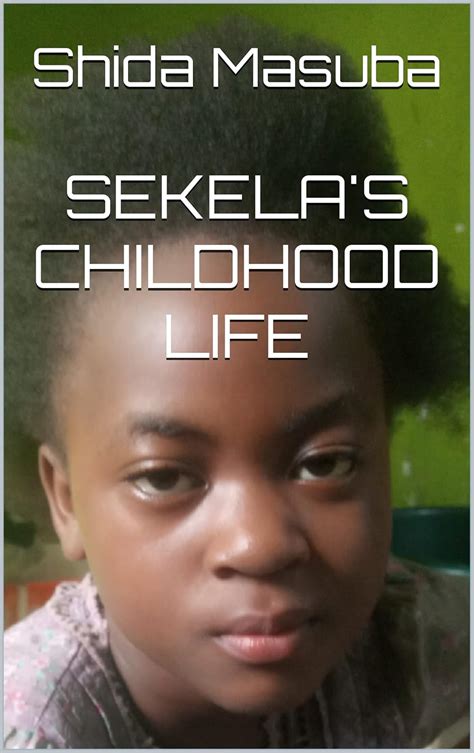 SEKELA'S CHILDHOOD LIFE eBook : Masuba, Shida: Amazon.in: Kindle Store