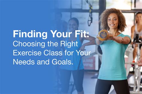 Finding Your Fit: Choosing the Right Exercise Class for Your Needs and ...