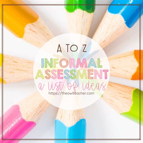 Informal Assessments A to Z: A list of Ideas - The Owl Teacher