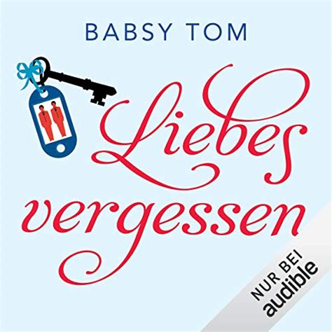 Liebesvergessen (Audio Download): Babsy Tom, Nina-Zofia Amerschläger ...
