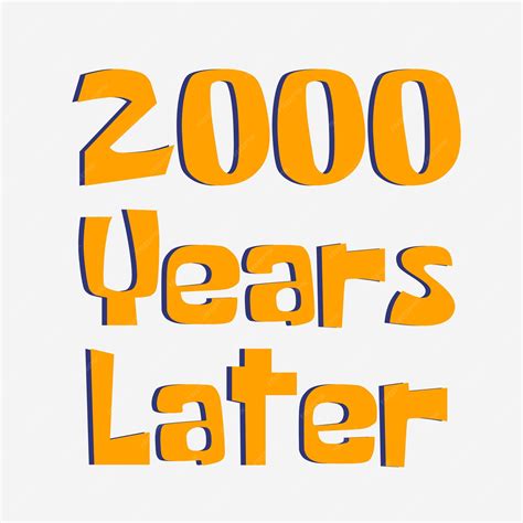 Premium Vector | 2000 Years Later lettering on a Transparent Background