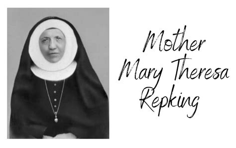 Mother Mary Theresa Repking (1857-1935) - Adorers of the Blood of Christ