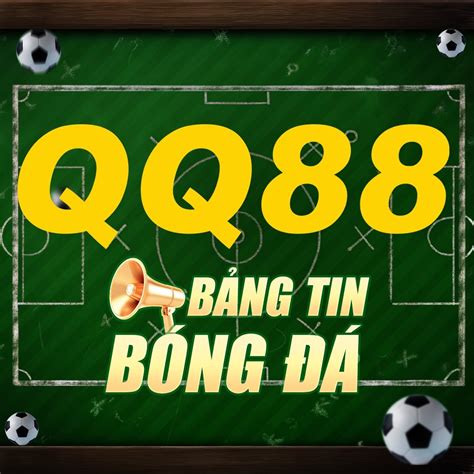 QQ88 Bảng Tin Bóng Đá