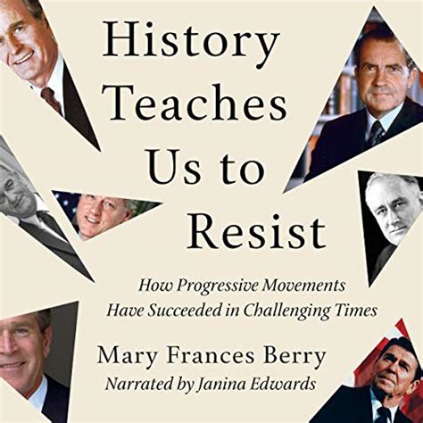 History Teaches Us to Resist: How Progressive Movements Have Succeeded ...