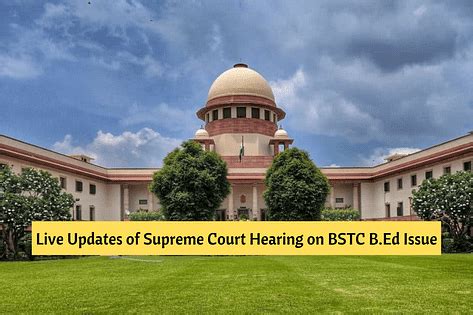 Live Updates of Supreme Court Hearing on BSTC B.Ed Issue for REET Level ...