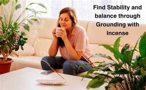 Find Stability and Balance through Grounding with Incense