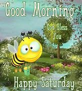 Image result for Good Morning Happy Saturday Cute Images