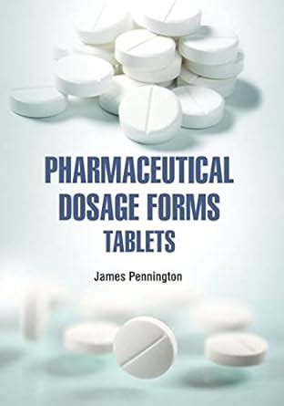 PHARMACEUTICAL DOSAGE FORMS TABLETS (HB 2022) : Pennington J.: Amazon ...