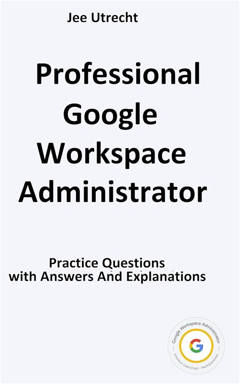 Professional Google Workspace Administrator Practice Tests: Practice ...